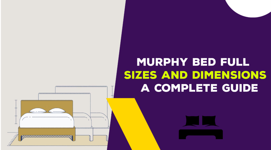 Murphy Bed Full Sizes and Dimensions A Complete Guide