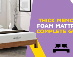 Thick Memory Foam Mattress Complete Guide