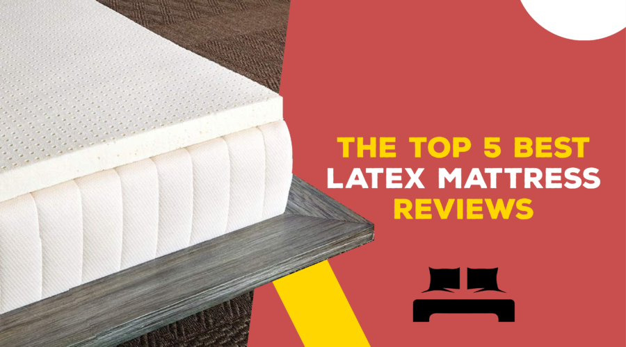 The Top 5 Best Latex Mattress Reviews