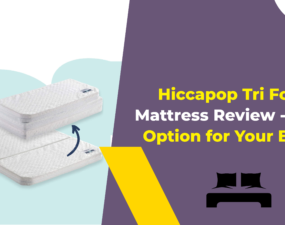 Hiccapop Tri Fold Mattress Review - Best Option for Your Baby