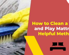 How to Clean a Pack and Play Mattress - Helpful Methods
