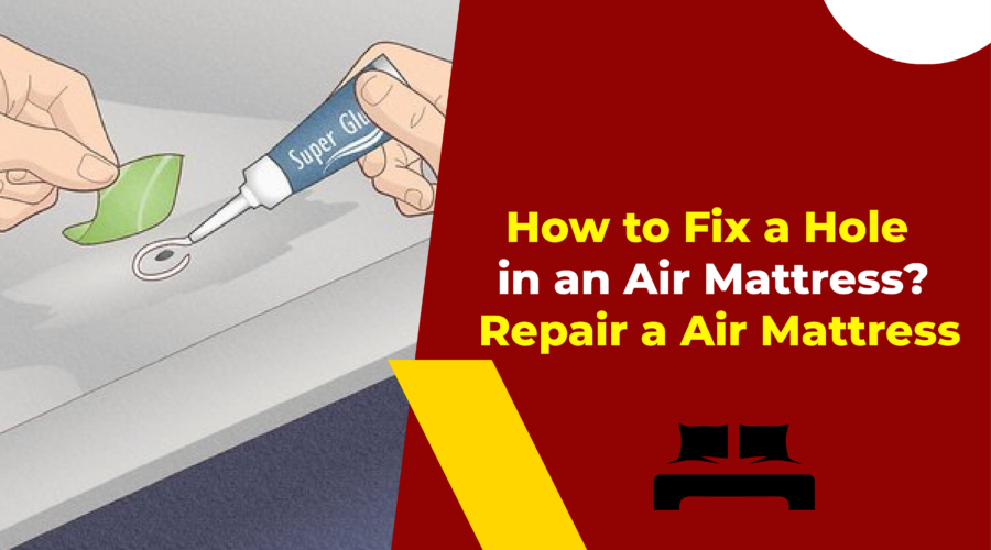How to Fix a Hole in an Air Mattress Repair a Air Mattress