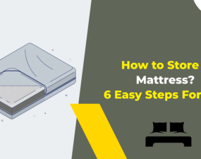 How to Store a Mattress 6 Easy Steps For You