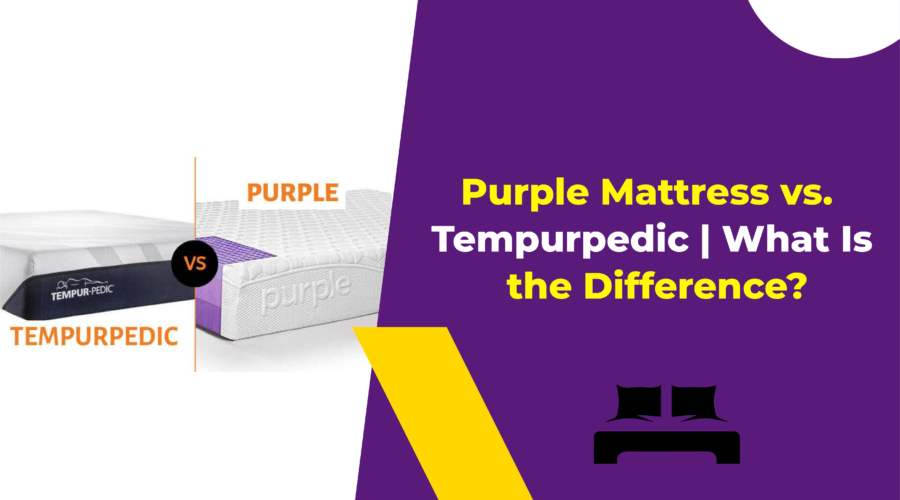 Purple Mattress vs. Tempurpedic What Is the Difference