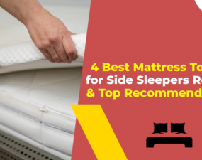 4 Best Mattress Topper for Side Sleepers Review & Top Recommendations