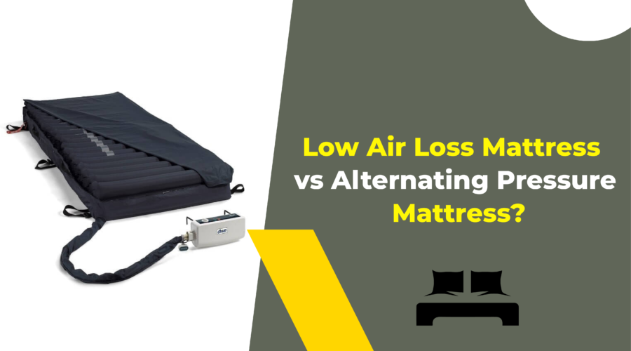 Low Air Loss Mattress vs Alternating Pressure Mattress