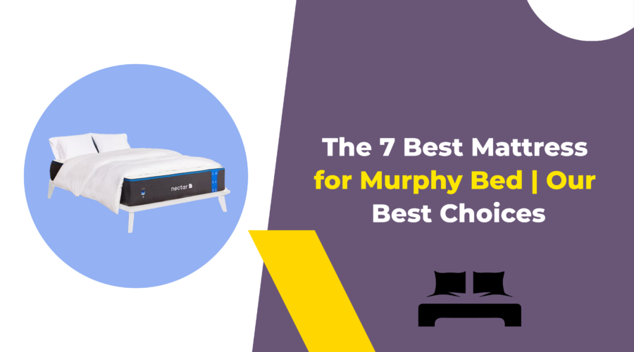The 7 Best Mattress for Murphy Bed Our Best Choices