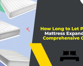 How Long to Let Purple Mattress Expand - A Comprehensive Guide