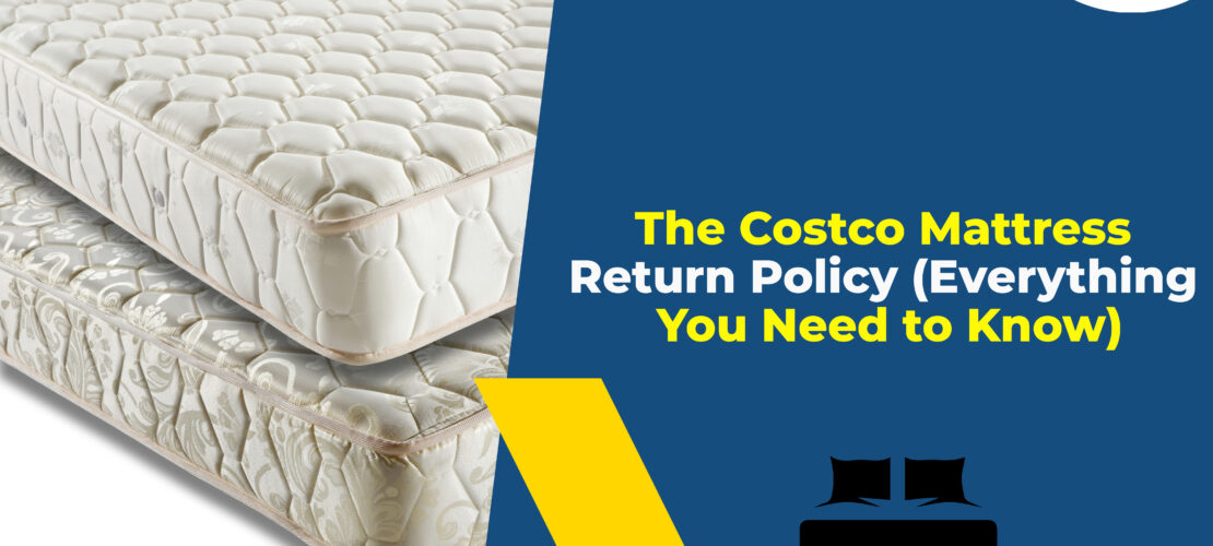 The Costco Mattress Return Policy (Everything You Need to Know)