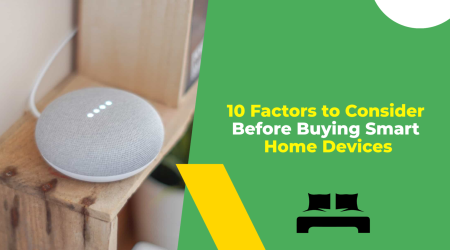 10 Factors to Consider Before Buying Smart Home Devices