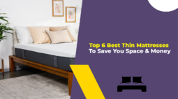 Top 6 Best Thin Mattresses To Save You Space & Money