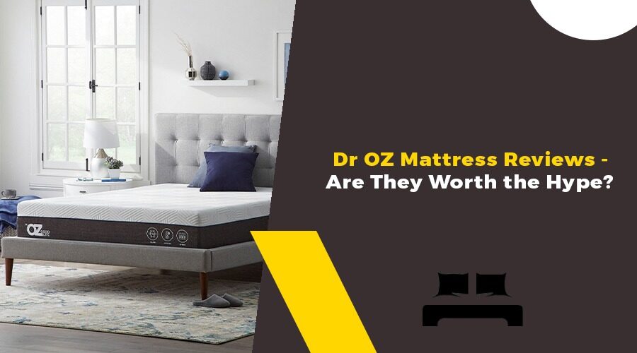Dr OZ Mattress Reviews - Are They Worth the Hype
