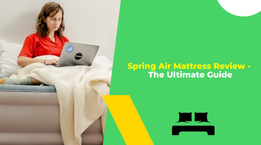 Spring Air Mattress Review - The Ultimate Guide