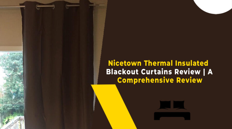 Nicetown Thermal Insulated Blackout Curtains Review A Comprehensive Review