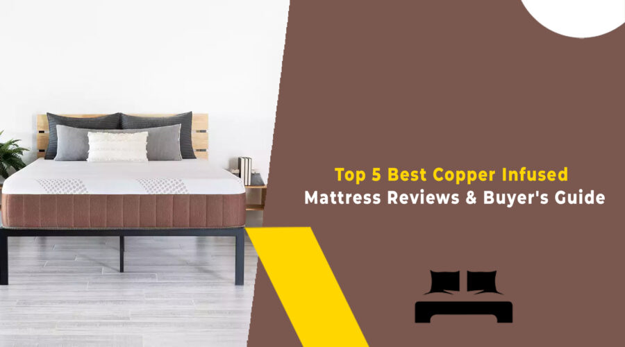 Top 5 Best Copper Infused Mattress Reviews & Buyer's Guide